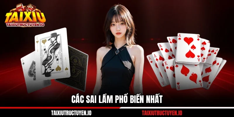 Các sai lầm phổ biến nhất