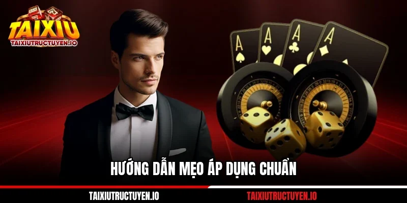 Hướng dẫn mẹo áp dụng chuẩn